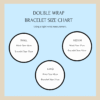 Double wrap bracelet sizing guide: small fits 16cm wrist (33cm bracelet), medium fits 17cm wrist (35cm bracelet), large fits 18cm wrist (37cm bracelet).